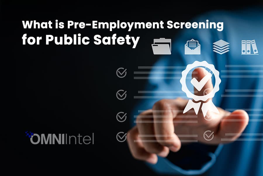 What is Pre-Employment Screening for Public Safety