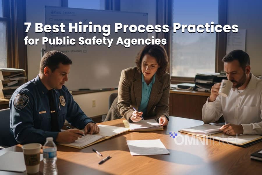 7 Best Hiring Process Practices for Public Safety Agencies