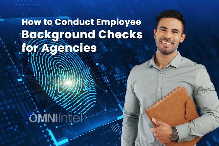 How to Conduct Employee Background Checks for Agencies