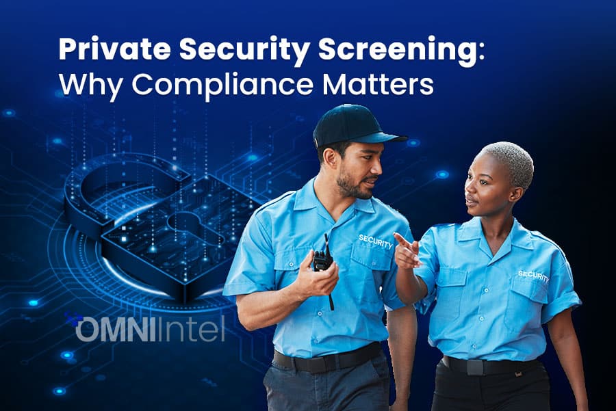 Private Security Screening Why Compliance Matters