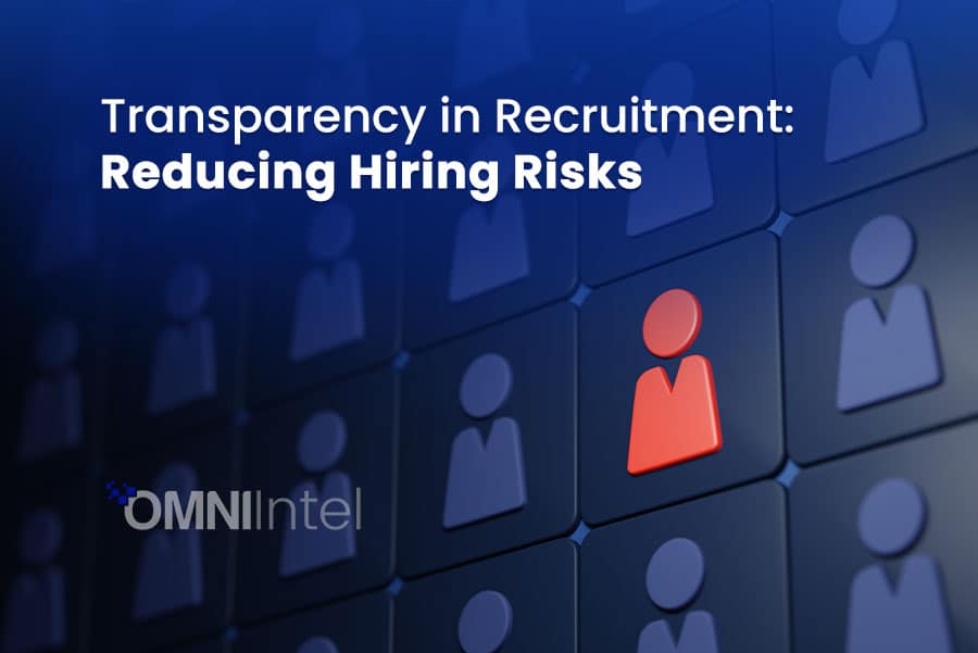 Transparency in Recruitment Reducing Hiring Risks
