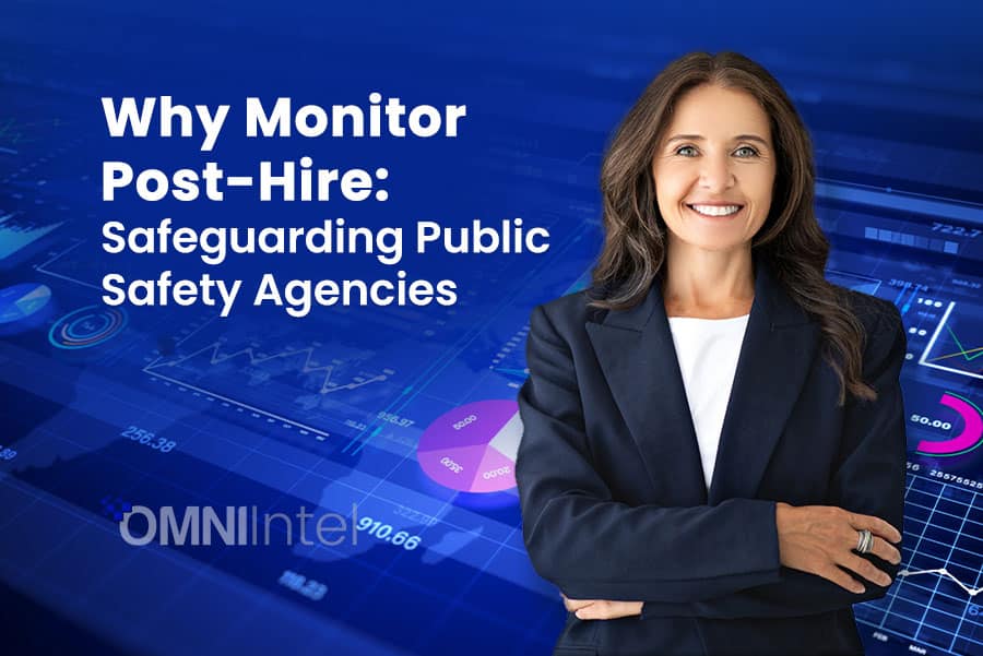 Why Monitor Post-Hire Safeguarding Public Safety Agencies