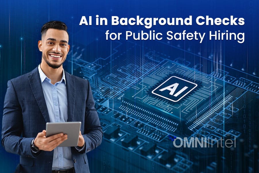 AI in Background Checks for Public Safety Hiring