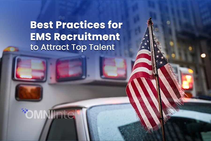 Best Practices for EMS Recruitment to Attract Top Talent