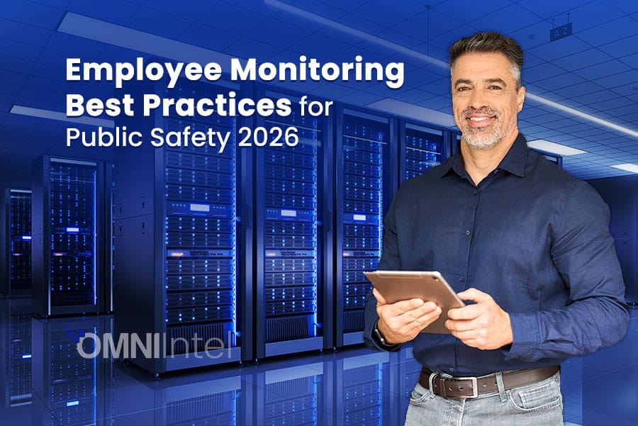 Employee Monitoring Best Practices for Public Safety