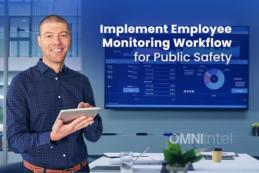 Implement employee monitoring workflow for public safety