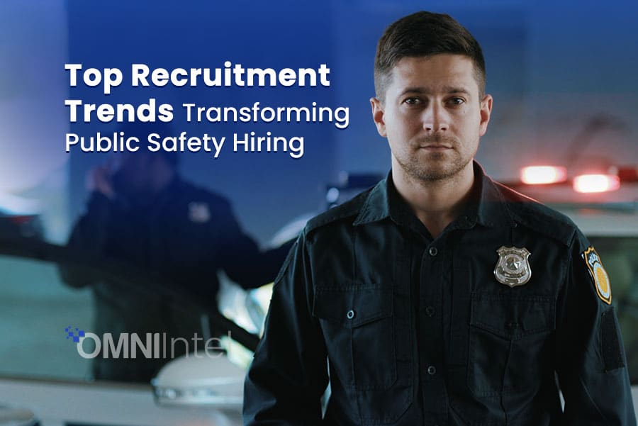 Top recruitment trends transforming public safety hiring